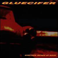 Gluecifer : Nineteen Inches Of Rock